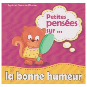 Petites Pensées Sur La Bonne Humeur