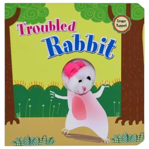 Finger Puppet Books: Troubled Rabbit